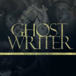 Ghostwriter : Whys and Wherefores